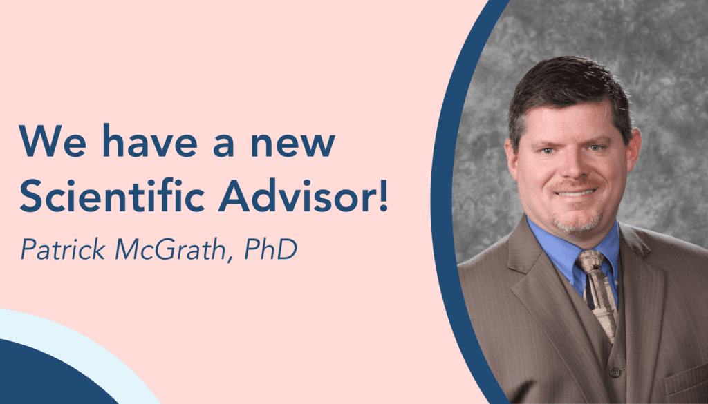 Our new Scientific Advisor Dr Patrick McGrath, PhD