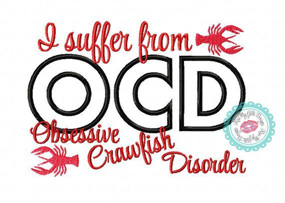 Obsessive Crawfish Disorder