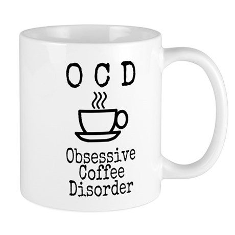 Obsessive Coffee Disorder written coffee cup